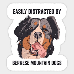 Easily Distracted By Bernese Mountain Dog Sticker